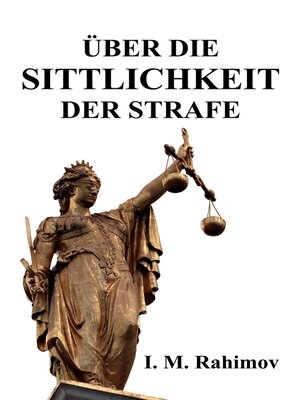 cover image of ÜBER DIE SITTLICHKEIT DER STRAFE